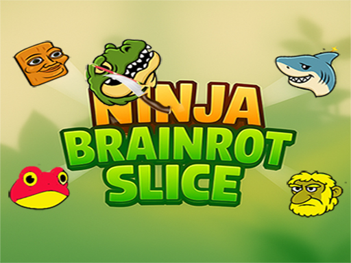 Ninja Brainrot Slice